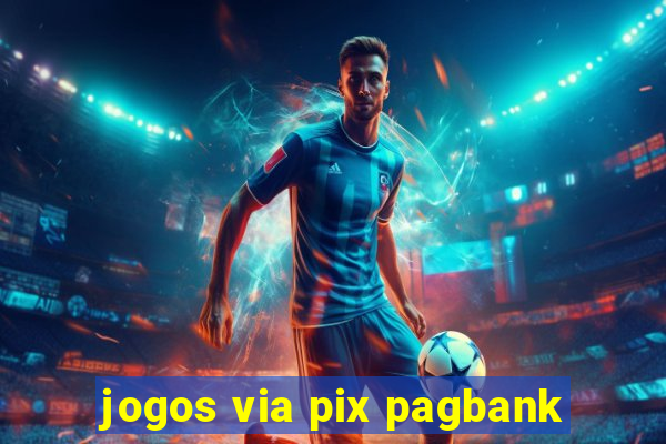 jogos via pix pagbank